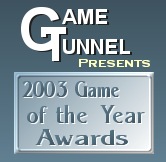 Game Tunnel 2003 Game of the Year Awards