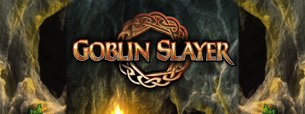 Goblin Slayer: Little things hitting each other. It's what you like!